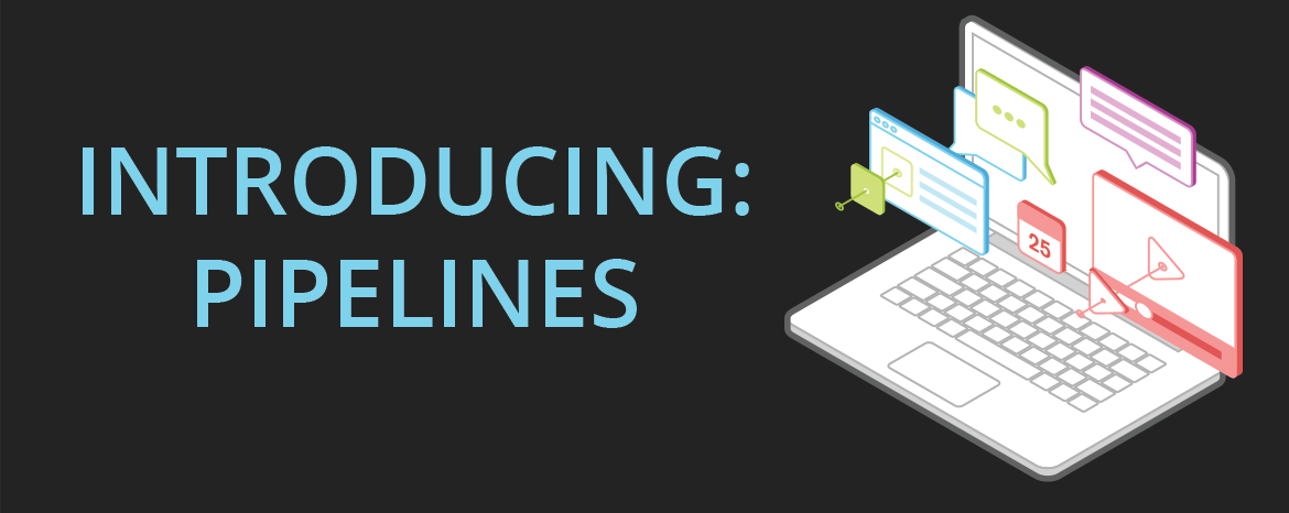 Introducing: Pipelines - USHERPA